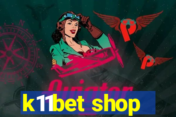 k11bet shop